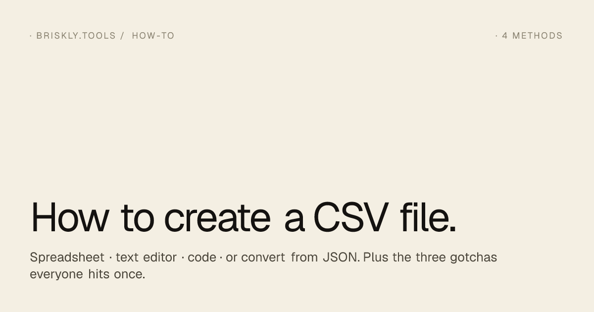 How to Create a CSV File (Spreadsheet, Text Editor, Code) | Briskly